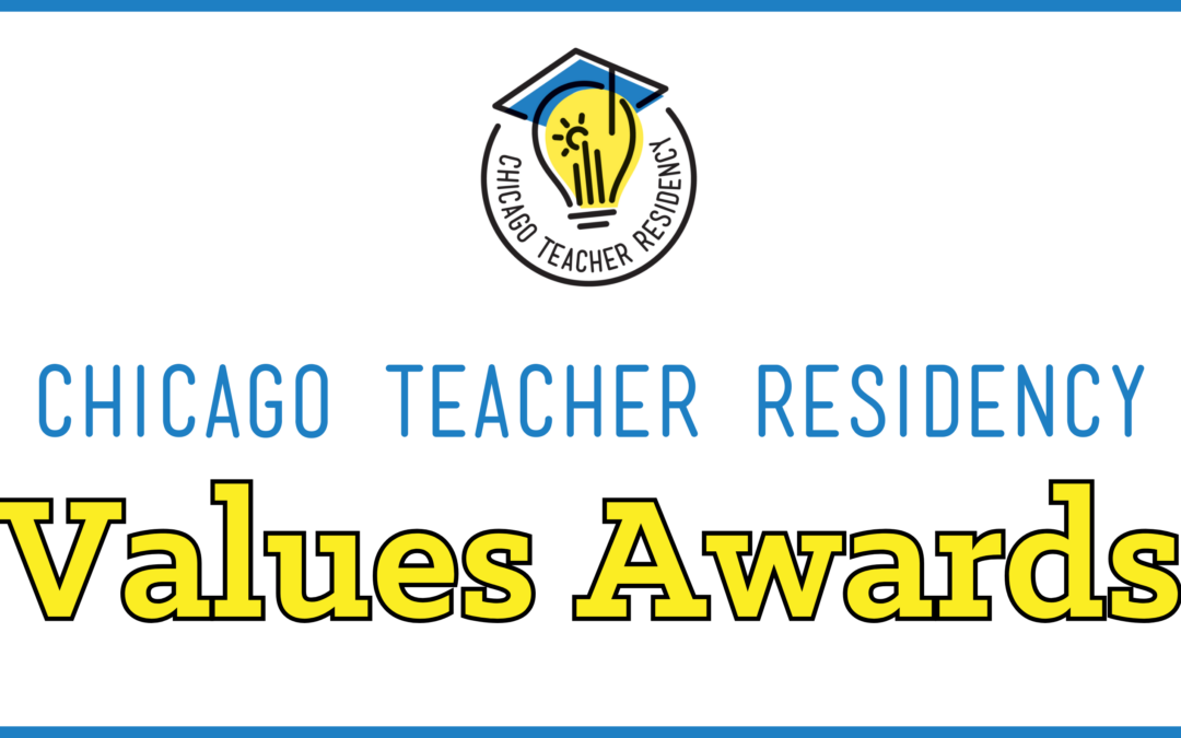 Chicago Teacher Residency Names New Values Award Recipients