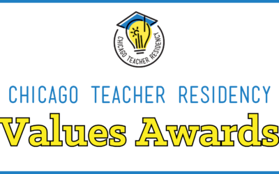 Chicago Teacher Residency Names 10 Values Award Recipients