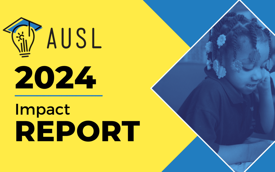 AUSL’s 2024 Impact Report